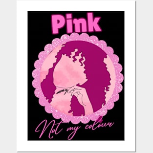 Pink not my colour Posters and Art